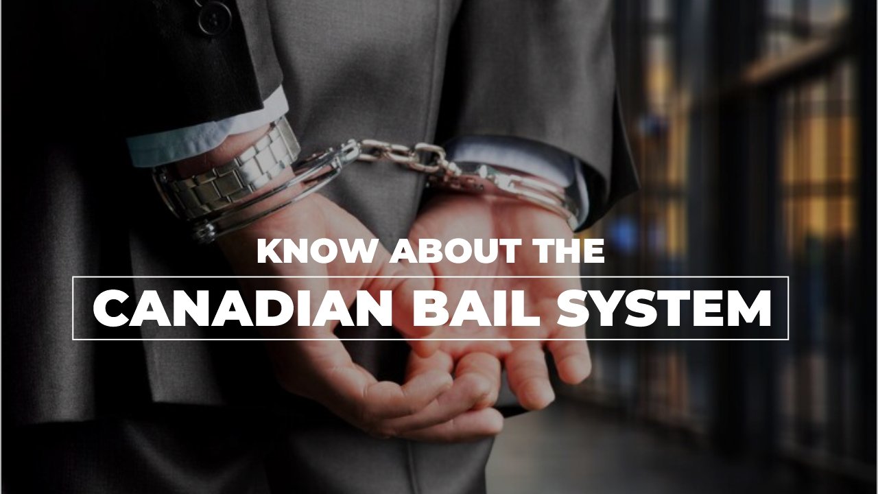 Get to Know about the Canadian Bail System with the Best Criminal Law Firm in Toronto