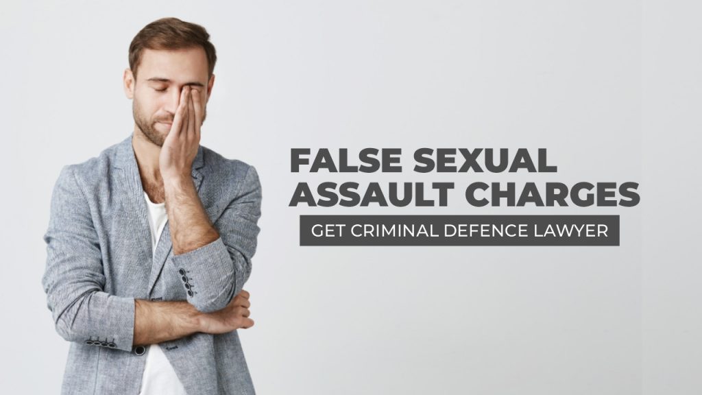 Criminal Defence Lawyer Save You From False Sexual Assault Charges In Toronto